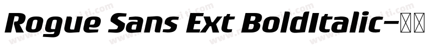 Rogue Sans Ext BoldItalic字体转换